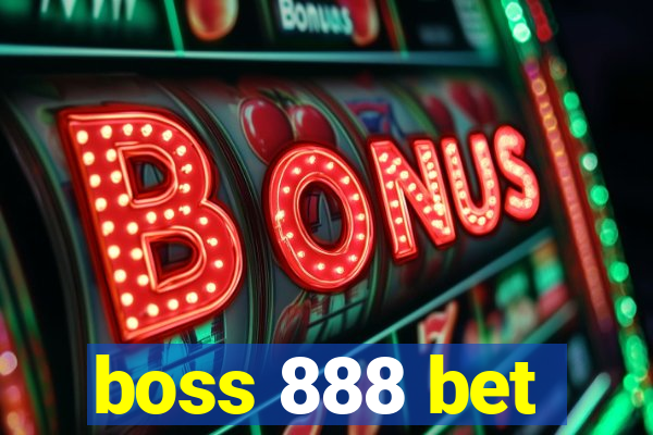 boss 888 bet